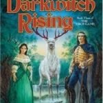 Darkwitch Rising (The Troy Game book 3) by Sara Douglass (book review). Darkwitch Rising (The Troy Game book 3) by Sara Douglass (book review).