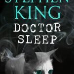 Doctor Sleep by Stephen King (book review). Doctor Sleep by Stephen King (book review).