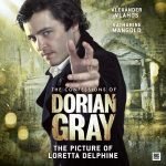 The Confessions Of Dorian Gray: The Picture Of Loretta Delphine by Gary Russell (CD review). The Confessions Of Dorian Gray: The Picture Of Loretta Delphine by Gary Russell (CD review).