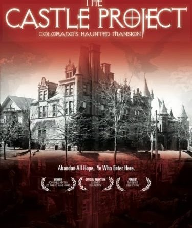 The Castle Project: Colorado's Haunted Mansion