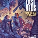 The Last Of Us: American Dreams by Neil Druckmann and Faith Erin Hicks (graphic novel review). The Last Of Us: American Dreams by Neil Druckmann and Faith Erin Hicks (graphic novel review).