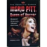 Ingrid Pitt, Queen Of Horror by Robert Michael “Bobb” Cotter (book review). Ingrid Pitt, Queen Of Horror by Robert Michael “Bobb” Cotter (book review).