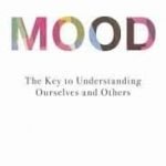 Mood: The Key To Understanding Ourselves And Others by Patrick M. Burke (book review). Mood: The Key To Understanding Ourselves And Others by Patrick M. Burke (book review).