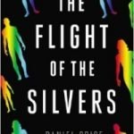 The Flight Of The Silvers by Daniel Price (book review). The Flight Of The Silvers by Daniel Price (book review).