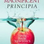 Magnificent Principia: Exploring Isaac Newton’s Masterpiece by Colin Pask (book review). Magnificent Principia: Exploring Isaac Newton’s Masterpiece by Colin Pask (book review).