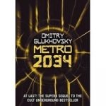 Metro 2034 by Dmitry Glukhovsky (book review). Metro 2034 by Dmitry Glukhovsky (book review).