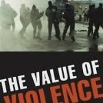 The Value Of Violence by Benjamin Ginsberg (book review). The Value Of Violence by Benjamin Ginsberg (book review).