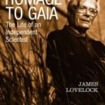 Homage To Gaia by James Lovelock (book review). Homage To Gaia by James Lovelock (book review).