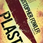 Plastic by Christopher Fowler (book review) Plastic by Christopher Fowler (book review)
