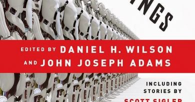 Robot Uprisings edited by Daniel H. Wilson and John Joseph Adams (book review).