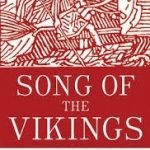 Song Of The Vikings And The Making Of Norse Myths by Nancy Marie Brown (book review). Song Of The Vikings And The Making Of Norse Myths by Nancy Marie Brown (book review).