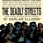 The Deadly Streets by Harlan Ellison (book review). The Deadly Streets by Harlan Ellison (book review).