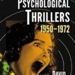 Hammer Films’ Psychological Thrillers 1950-1972 by David Huckvale (book review). Hammer Films’ Psychological Thrillers 1950-1972 by David Huckvale (book review).
