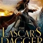 The Lascar’s Dagger (The Forsaken Lands book 1) by Glenda Larke (book review). The Lascar’s Dagger (The Forsaken Lands book 1) by Glenda Larke (book review).