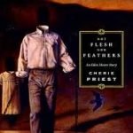 Not Flesh Nor Feather (an Eden Moore story book 3) by Cheri Priest (book review). Not Flesh Nor Feather (an Eden Moore story book 3) by Cheri Priest (book review).