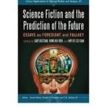 Science Fiction And The Predictions Of The Future edited by Gary Westfahl, Wong Kin Yien and Any Kit-Sze Chan (book review). Science Fiction And The Predictions Of The Future edited by Gary Westfahl, Wong Kin Yien and Any Kit-Sze Chan (book review).