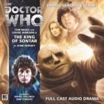 Doctor Who: King Of Sontar (The Fourth Doctor Series) by John Dorney (CD review). Doctor Who: King Of Sontar (The Fourth Doctor Series) by John Dorney (CD review).