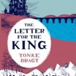 The Letter For The King by Tonke Dragt (book review). The Letter For The King by Tonke Dragt (book review).