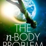 The n-Body Problem by Tony Burgess (book review). The n-Body Problem by Tony Burgess (book review).