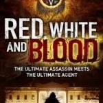 Red, White And Blood by Christopher Farnsworth (book review). Red, White And Blood by Christopher Farnsworth (book review).