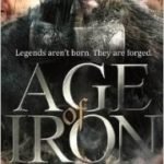 Age Of Iron (Age Of Iron book 1) by Angus Watson (book review). Age Of Iron (Age Of Iron book 1) by Angus Watson (book review).