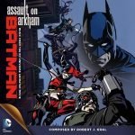 Batman: Assault On Arkham by Robert J. Kral (CD review). Batman: Assault On Arkham by Robert J. Kral (CD review).