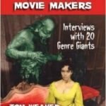 Attack Of The Monster Movie Makers by Tom Weaver (book review). Attack Of The Monster Movie Makers by Tom Weaver (book review).