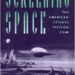 Screening Space by Vivian Sobchack (book review). Screening Space by Vivian Sobchack (book review).