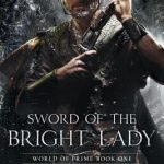 Sword Of The Bright Lady (World Of Prime book 1) by M.C. Planck (book review). Sword Of The Bright Lady (World Of Prime book 1) by M.C. Planck (book review).