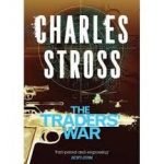 The Traders’ War (A Merchant Princes Omnibus Volume 2) by Charles Stross (book review). The Traders’ War (A Merchant Princes Omnibus Volume 2) by Charles Stross (book review).