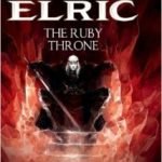Elric: Volume 1: The Ruby Throne by Michael Moorcock adapted by Julien Blondel, Didier Poli and Robin Recht (graphic novel). Elric: Volume 1: The Ruby Throne by Michael Moorcock adapted by Julien Blondel, Didier Poli and Robin Recht (graphic novel).