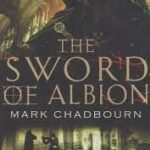 The Sword Of Albion (The Swords Of Albion book 1) by Mark Chadbourn (book review). The Sword Of Albion (The Swords Of Albion book 1) by Mark Chadbourn (book review).
