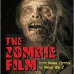 The Zombie Film: From White Zombie To World War Z by Alain Silver and James Ursini (book review). The Zombie Film: From White Zombie To World War Z by Alain Silver and James Ursini (book review).