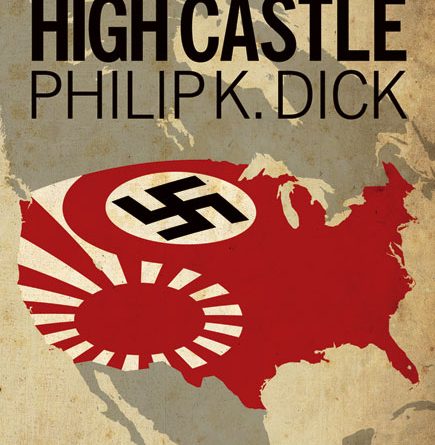 Phillip K. Dick “The Man in the High Castle