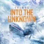 Erebus: Into The Unknown (DVD review). Erebus: Into The Unknown (DVD review).