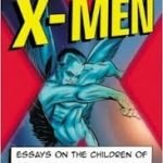 The Ages Of The X-Men (No. 3) edited by Joseph J. Darowski (book review). The Ages Of The X-Men (No. 3) edited by Joseph J. Darowski (book review).