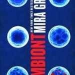 Symbiont (Parasitology book 2) by Mira Grant (book review). Symbiont (Parasitology book 2) by Mira Grant (book review).