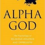 Alpha God by Hector A. Garcia (book review). Alpha God by Hector A. Garcia (book review).