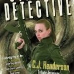 Cthulhu Detective: A C.J. Henderson Tribute Anthology (ebook review). Cthulhu Detective: A C.J. Henderson Tribute Anthology (ebook review).