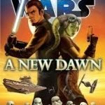 Star Wars: A New Dawn by John Jackson Miller (book review). Star Wars: A New Dawn by John Jackson Miller (book review).