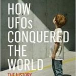 How UFOs Conquered The World by David Clarke (book review). How UFOs Conquered The World by David Clarke (book review).
