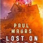 Lost On Mars (book 1 of 3) by Paul Magrs (book review). Lost On Mars (book 1 of 3) by Paul Magrs (book review).