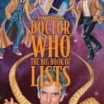 The Unofficial Doctor Who Big Book Of Lists by Cameron K. McEwan and Andrew Skilleter (book review) The Unofficial Doctor Who Big Book Of Lists by Cameron K. McEwan and Andrew Skilleter (book review)