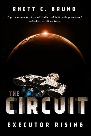 The Circuit: Executor Rising by Rhett C. Bruno