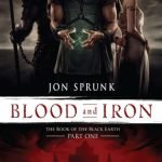 Blood And Iron (The Book Of The Black Earth, part one) by Jon Sprunk (book review) Blood And Iron (The Book Of The Black Earth, part one) by Jon Sprunk (book review)