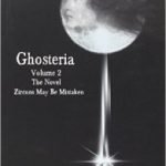 Ghosteria Volume Two: The Novel Zircons May Be Mistaken by Tanith Lee (book review). Ghosteria Volume Two: The Novel Zircons May Be Mistaken by Tanith Lee (book review).