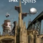 Dark Spires by Eugene Byrne, Roz Clarke, Sarah Singleton and Adam Colston (ebook review) Dark Spires by Eugene Byrne, Roz Clarke, Sarah Singleton and Adam Colston (ebook review)