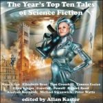 The Year’s Top Ten Tales Of Science Fiction 7 edited by Allan Kaster (CD book review). The Year’s Top Ten Tales Of Science Fiction 7 edited by Allan Kaster (CD book review).