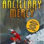 Ancillary Mercy (book 3) by Ann Leckie (book review). Ancillary Mercy (book 3) by Ann Leckie (book review).