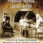 Death Rays And The Popular Media, 1876-1939 by William J. Fanning, Jr. (book review). Death Rays And The Popular Media, 1876-1939 by William J. Fanning, Jr. (book review).